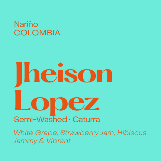 Colombia Jheison Lopez, Semi-Washed Caturra, Subtext | 250g